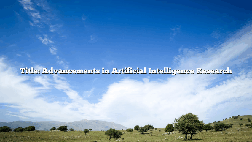 Title: Advancements in Artificial Intelligence Research