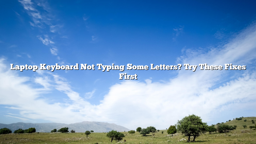 Laptop Keyboard Not Typing Some Letters? Try These Fixes First